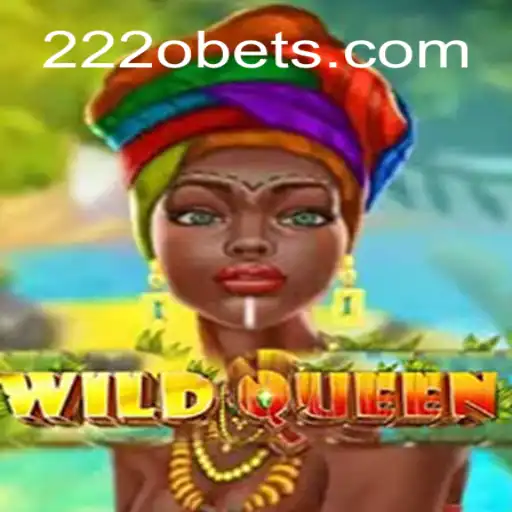 Explorando o Mundo de WildQueen: Um Mergulho nas Aventuras de 222o
